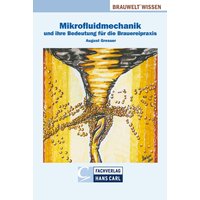 Mikrofluidmechanik und ihre Bedeutung für die Brauereipraxis