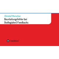 Beurteilungsfehler bei (kollegialen) Feedbacks