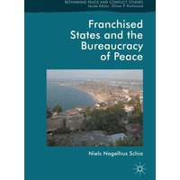 Franchised States and the Bureaucracy of Peace