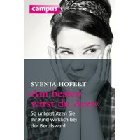 Am besten wirst du Arzt
