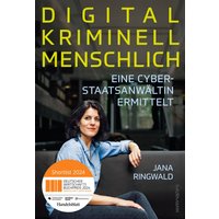 Digital. Kriminell. Menschlich.