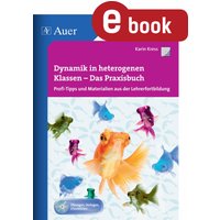Dynamik in heterogenen Klassen - Das Praxisbuch