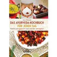 Das Ayurveda-Kochbuch für jeden Tag