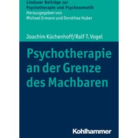 Psychotherapie an der Grenze des Machbaren