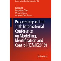 Proceedings of the 11th International Conference on Modelling, Identification and Control (ICMIC2019)