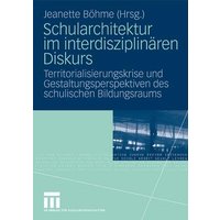 Schularchitektur im interdisziplinären Diskurs