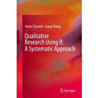 Qualitative Research Using R: A Systematic Approach