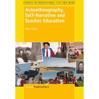 Autoethnography, Self-Narrative and Teacher Education