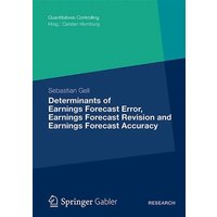 Determinants of Earnings Forecast Error, Earnings Forecast Revision and Earnings Forecast Accuracy