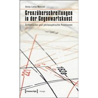 Grenzüberschreitungen in der Gegenwartskunst