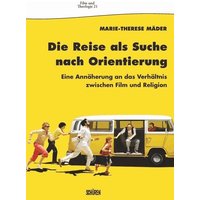 Die Reise als Suche nach Orientierung