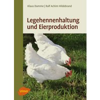 Legehennenhaltung und Eierproduktion