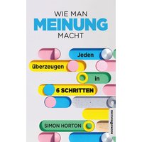 Wie man Meinung macht