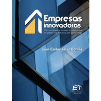 Empresas innovadoras: cómo empezar a innovar en su empresa sin gastar una fortuna y con poco riesgo