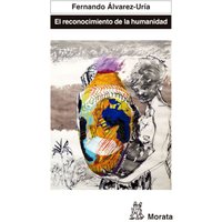El reconocimiento de la humanidad. España, Portugal y América Latina en la génesis de la modernidad