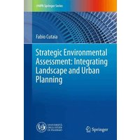 Strategic Environmental Assessment: Integrating Landscape and Urban Planning