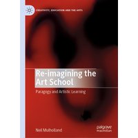 Re-imagining the Art School