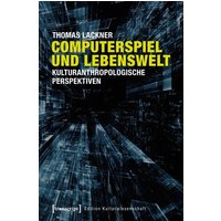Computerspiel und Lebenswelt