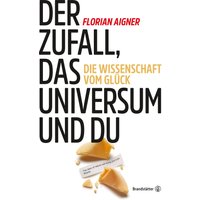 Der Zufall, das Universum und du