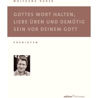 Gottes Wort halten, Liebe üben und demütig sein