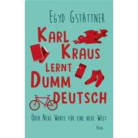 Karl Kraus lernt Dummdeutsch