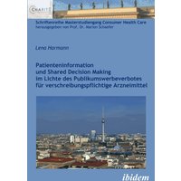 Patienteninformation und Shared Decision Making im Lichte des Publikumswerbeverbotes für verschreibungspflichtige Arzneimittel