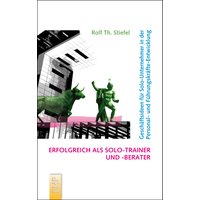 Erfolgreich als Solo-Trainer und -Berater