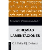 Comentario al texto hebreo del Antiguo Testamento - Jeremías y Lamentaciones