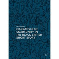 Narratives of Community in the Black British Short Story