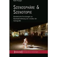 Szenosphäre & Szenotopie