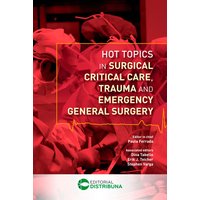 Hot Topics In Surgical Critical Care, Trauma And Emergency General Surgery