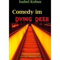 Comedy im Dying Deer
