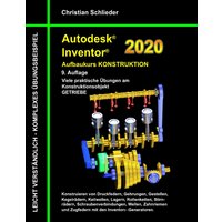Autodesk Inventor 2020 - Aufbaukurs Konstruktion