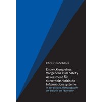Entwicklung eines Vorgehens zum Safety Assessment für sicherheits-kritische Informationssysteme