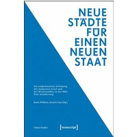 Neue Städte für einen neuen Staat