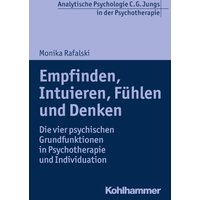 Empfinden, Intuieren, Fühlen und Denken