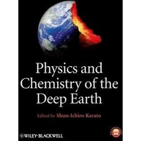 Physics and Chemistry of the Deep Earth