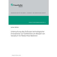 Untersuchung des Einflusses technologischer Innovationen auf Stoffströme am Beispiel von Vanadium für Redox-Flow-Batterien