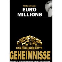 Euro Millions - Das Buch der Lotto Geheimnisse