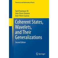 Coherent States, Wavelets, and Their Generalizations