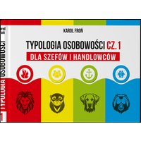 Typologia osobowości cz. 1 – Dla Szefów i Handlowców