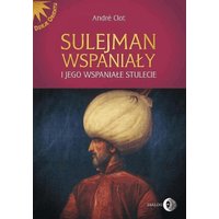 Sulejman Wspaniały i jego wspaniałe stulecie