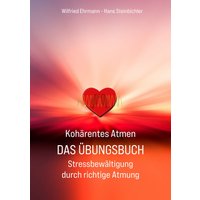 Kohärentes Atmen Das Übungsbuch