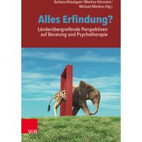 Alles Erfindung? Länderübergreifende Perspektiven auf Beratung und Psychotherapie