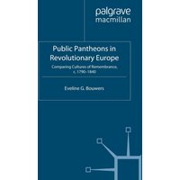 Public Pantheons in Revolutionary Europe