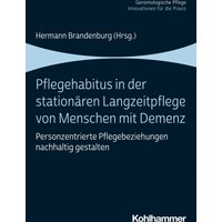 Pflegehabitus in der stationären Langzeitpflege von Menschen mit Demenz