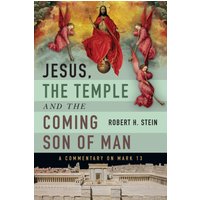 Jesus, the Temple and the Coming Son of Man
