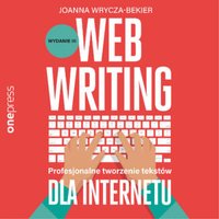 Webwriting. Profesjonalne tworzenie tekstów dla Internetu. Wydanie 3