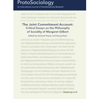 The Joint Commitment Account: Critical Essays on the Philosophy of Sociality of Margaret Gilbert with Her Comments
