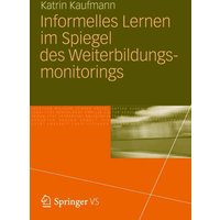 Informelles Lernen im Spiegel des Weiterbildungsmonitorings